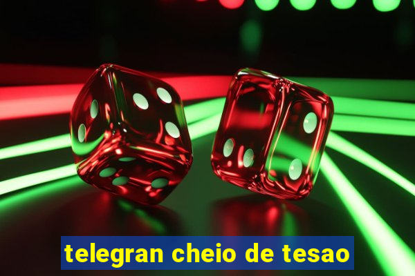 telegran cheio de tesao